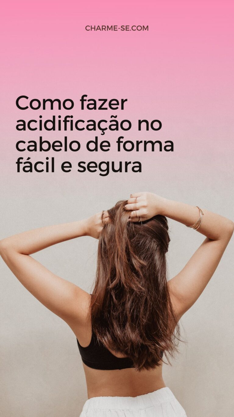 Como Fazer Acidifica O No Cabelo De Forma F Cil E Segura Charme Se